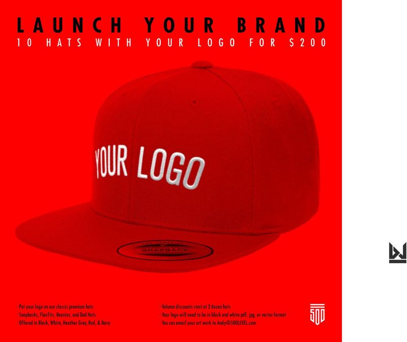 500 LEVEL Hat Brand Launch — 500 LEVEL Hat Ad Ideas