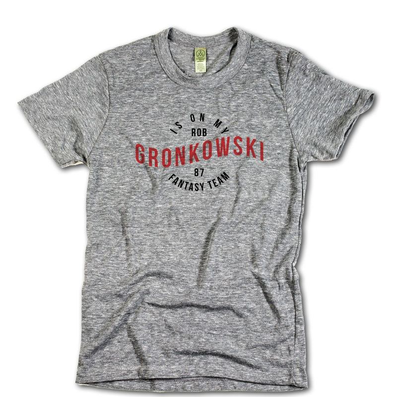 ROB GRONK IS ON MY FANTASY TEAM shirt — Fantasy Football