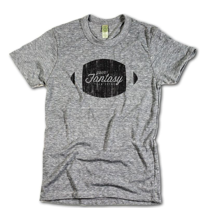 your fantasy team sucks shirt w football — Fantasy Football