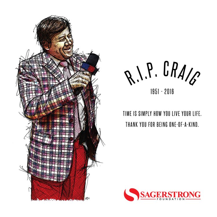 R.I.P. Craig — Sager Strong